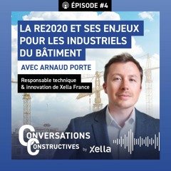 Episode 4: La RE2020 et le rôle des industriels du bâtiment