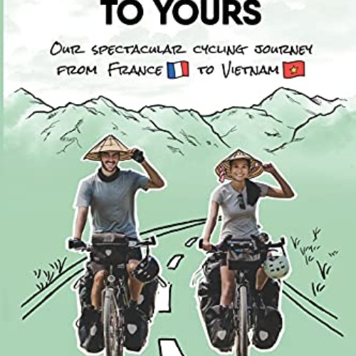 View KINDLE 💖 From My Home to Yours: Our spectacular cycling journey from France to