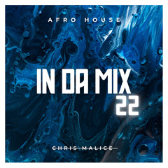 IN DA MIX 22 | Afro House | feat. Yamil, Udamusik, Non Grata, Christos Fourkis & more
