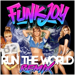 Beyoncé - Run The World (Girls) (funkjoy Remix)