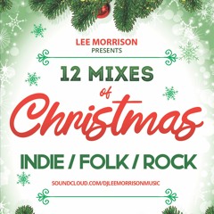 12 Mixes Of Christmas - Indie - Folk - Rock Anthems
