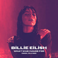 Billie Eilish - What was I made for (Crimsen, Stello remix) [FREE DOWNLOAD]