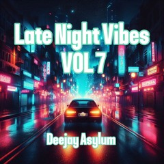 Late Night Drives Vol 7
