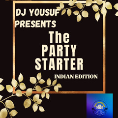 THE PARTY STARTER INDIAN EDITION💃