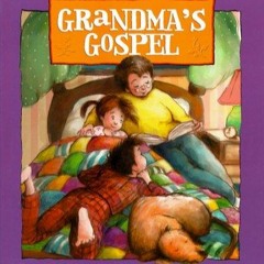 kindle Grandma's Gospel : Stories of Character Told with Love