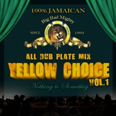 Yellow Choice Dubmix