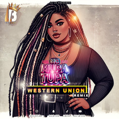 WESTERUNION REMIX DJ LB X MC TUPA TUPA