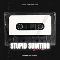 BALA ZONN - STUPID SUMTING (2022) Beat By. NYONG VHIL