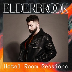 Ytram & Elderbrook - Fire [Elderbrook Hotel Room Sessions #14]
