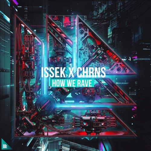 Stream Issek Listen To How We Rave Extended Mix Playlist Online For