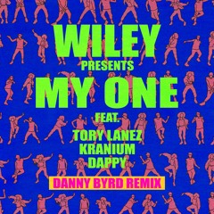 My One (Danny Byrd Remix) [feat. Tory Lanez, Kranium & Dappy]