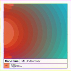 PREMIERE: Carlo Sine - Mr Undercover