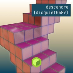 descendre (disquiet0587)