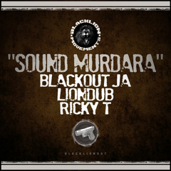 Blackout JA, Liondub, Ricky T - Sound Murdara (Liondub International)