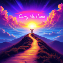 Carry Me Home