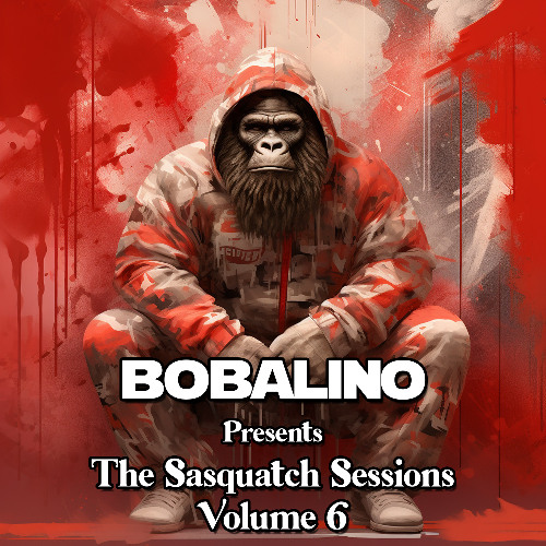Bobalino Presents The Sasquatch Sessions Volume 6