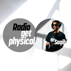 Get Physical Radio by Saqib (Kindisch Special)