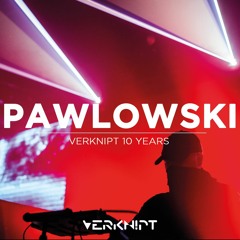 Pawlowski @ Verknipt 10 Years