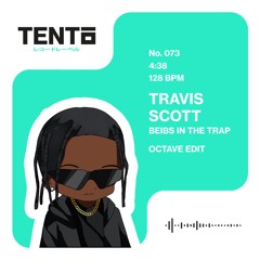 Travis Scott - Biebs In The Trap (OCTAVE Edit)