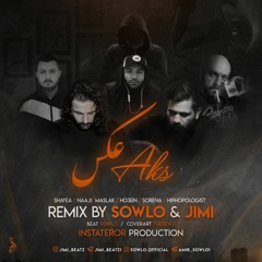 Aks|عکس[Prod.instateror] Remix By:(SOWLO&JIMI) Beat-SOWLO