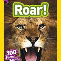 [READ] KINDLE √ National Geographic Readers: Roar! 100 Facts About African Animals (L