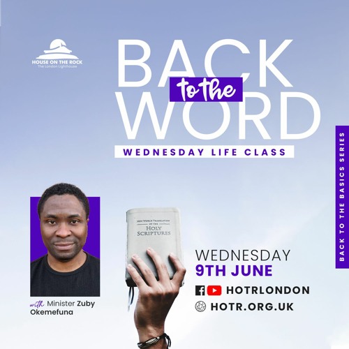 Life Class with Zuby Okemefuna - Back to the Word - 09.06.21