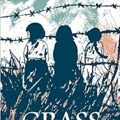 GET [EBOOK EPUB KINDLE PDF] Grass by Keum Suk Gendry-KimJanet Hong 📧