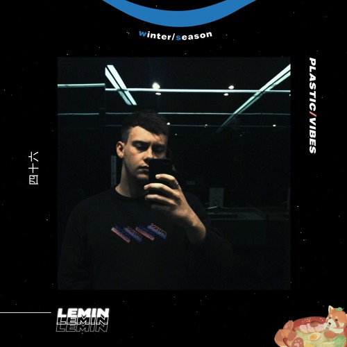 046 ~ plastic/vibes x Lemin 🇬🇧