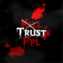 Trippie Redd I Kill People!  Remix / Trust People!
