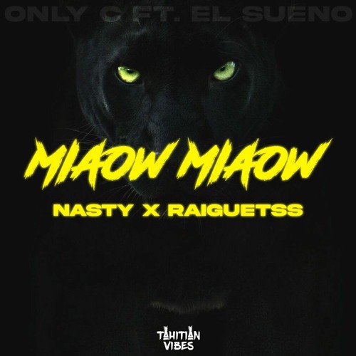 MIAOW MIAOW - (NaGuetss X El Sueno X Only C)