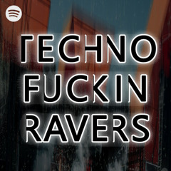 Techno Fuckin Ravers