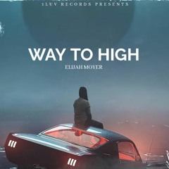 Way To High