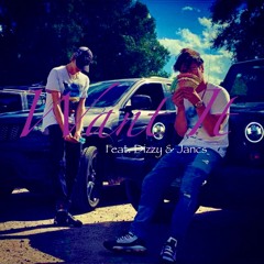 Want It Feat. Dizzy & Jancs
