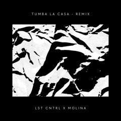 LST CNTRL X MOLINA - Tumba La Casa (Remix) [Calendario De Adviento]