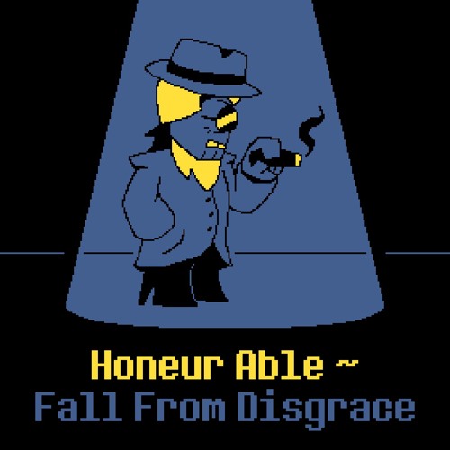 Honeur Able ~ Fall From Disgrace (V2)