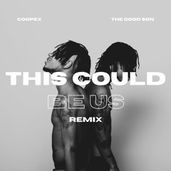 Rae Sremmurd - This Could Be Us (Coopex & The Good Son Remix)