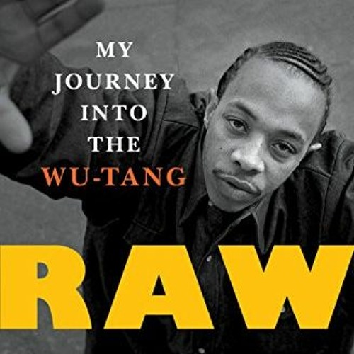 READ PDF EBOOK EPUB KINDLE Raw: My Journey into the Wu-Tang by  Lamont "U-God" Hawkin