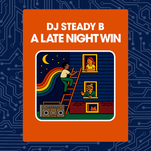 A LATE NIGHT WIN BY  DJ STEADY B