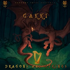 Gakki - Dragons And Strings - U Name It