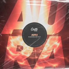 Kamran747 - Aura