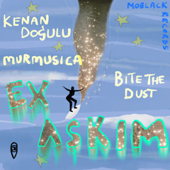 MBR637 - Kenan Doğulu, Bite The Dust, Murmusica -  Ex Aşkım