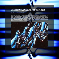 Chapter CXXXIX : 3h00 Sweet Acid