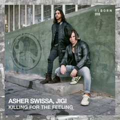 ASHER SWISSA & JIGI - Killing For The Feeling (Extended)