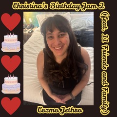 Christina's Birthday Jam 2 (feat. 11 friends and family)