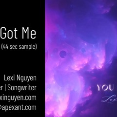 You Got Me - Lexi Nguyen - 44 Sec SAMPLE