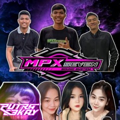 MPX-7 SEVEN ADALAH ANDALAN KU#ENGKOL-SBG