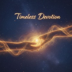 Timeless Devotion