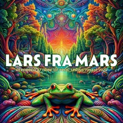 Lars Fra Mars - Recorded at TRiBE of FRoG Spring Finale - April 2024