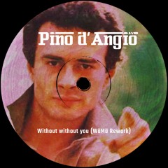 PREMIERE: Pino D'Angiò - Without Without You (WäMä Remix) [Tomato Records]
