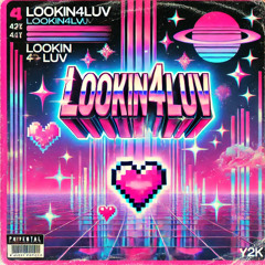 LOOKIN4LUV (FREE DOWNLOAD)